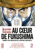  Au cœur de Fukushima  T2, manga chez Kana de Tatsuta