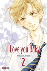  I love you baby T2, manga chez Panini Comics de Komori