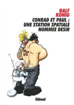  Conrad et Paul T6 : Une station spatiale nommée désir (0), bd chez Glénat de König