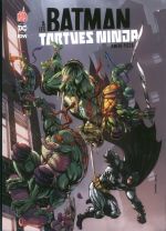  Batman & Les tortues Ninjas T1, comics chez Urban Comics de Tynion IV, Williams II, Colwell, Kirkham