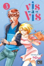  Vis-à-vis T3, manga chez Pika de Miya