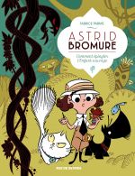  Astrid Bromure T3 : Comment épingler l'enfant sauvage (0), bd chez Rue de Sèvres de Parme, Dreher