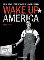  Wake up America T3 : 1963-1965 (0), comics chez Rue de Sèvres de Aydin, Lewis, Powell