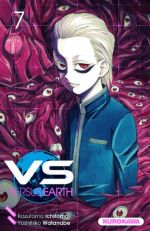  VS Versus Earth T7, manga chez Kurokawa de Ichimoto, Watanabe