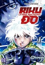  Riku-do la rage aux poings T1, manga chez Kazé manga de Matsubara