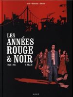 Les Années rouge & noir T2 : Alain (0), bd chez Les arènes de Convard, Boisserie, Douay, Galopin