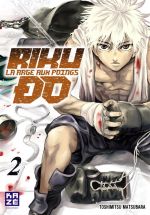  Riku-do la rage aux poings T2, manga chez Kazé manga de Matsubara