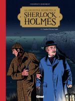 Les Archives secrètes de Sherlock Holmes T4 : L'ombre d'Arsène Lupin (0), bd chez Glénat de Marniquet, Chanoinat, Boubette