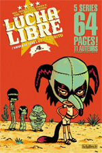  Lucha libre T4 : I wanna be your Luchadoritos (0), comics chez Les Humanoïdes Associés de Frissen, Vargas, Bill, Oiry, Mense, Witko, Tanquerelle, Firoud