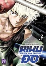  Riku-do la rage aux poings T3, manga chez Kazé manga de Matsubara