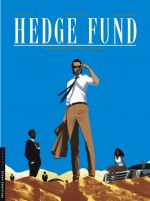  Hedge fund – cycle 2, T4 : L'héritière aux vingt milliards (0), bd chez Le Lombard de Roulot, Sabbah, Henaff, Poupart, le Moal
