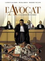 L'Avocat T3 : La loi du plus faible (0), bd chez Le Lombard de Galandon, Giroud, Volante, Bouchard