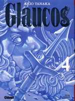  Glaucos T4, manga chez Glénat de Tanaka