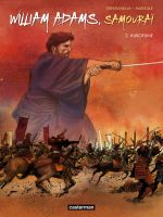  William Adams, Samuraï T2 : Kurofune (0), bd chez Casterman de Mariolle, Genzianella, Alquier
