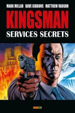 Kingsman - Services Secrets, comics chez Panini Comics de Vaughn, Millar, Gibbons, McKie
