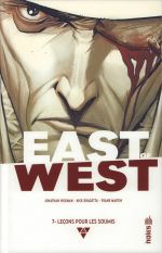 East of West T7 : Leçons pour les soumis (0), comics chez Urban Comics de Hickman, Dragotta, Martin jr