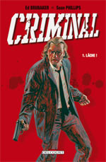  Criminal T1 : Lâche (0), comics chez Delcourt de Brubaker, Phillips, Staples