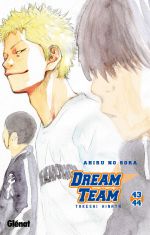  Dream team T43 : Volume 43-44 (0), manga chez Glénat de Hinata