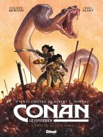  Conan le Cimmérien T1 : La Reine de la côte noire (0), bd chez Glénat de Morvan, Alary, Sedyas