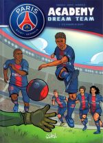 PSG Academy Dream Team T1 : A la conquête du monde (0), bd chez Soleil de Mariolle, Bento, Perdrolle