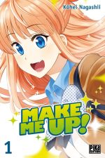  Make me up T1, manga chez Pika de Nagashii