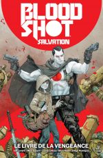  Bloodshot salvation T1 : Le livre de la vengeance  (0), comics chez Bliss Comics de Lemire, Suayan, Larosa, Rodriguez, Reber, Rocafort