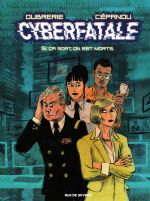  Cyberfatale T1 : Si ça sort, on est morts (0), bd chez Rue de Sèvres de Cépanou, Oubrerie, Findakly