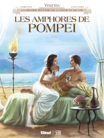 Vinifera : Les Amphores de Pompéi (0), bd chez Glénat de Corbeyran, Robin, Minte