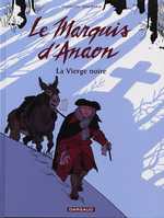 Le marquis d'Anaon T2 : La vierge noire (0), bd chez Dargaud de Vehlmann, Bonhomme, Delf