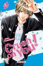  Crush on you ! T5, manga chez Soleil de Kawakami