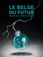 Le Belge T4 : Le Belge du futur (0), bd chez Delcourt de Kosma, Lecrenier