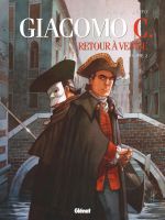  Giacomo C. - Retour à Venise T2 : Le Maître d'école (0), bd chez Glénat de Dufaux, Griffo