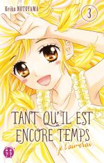  Tant qu’il est encore temps (je t’aimerai) T3 :    (0), manga chez Nobi Nobi! de Notoyama