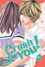  Crush on you ! T6, manga chez Soleil de Kawakami