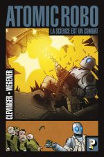  Atomic Robo T1 : La science est un combat (0), comics chez Casterman de Clevinger, Wegener, Basso