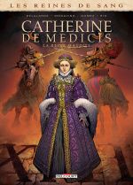 Les Reines de sang - Catherine de Médicis T2 : Catherine de Médicis - Tome 2 (0), bd chez Delcourt de Mogavino, Delalande, Gomez, Rio