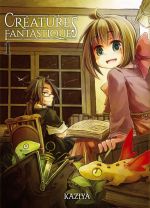  Créatures fantastiques T1, manga chez Komikku éditions de Kaziya