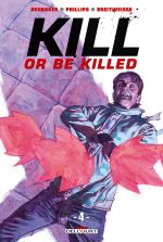  Kill or Be Killed T4, comics chez Delcourt de Brubaker, Phillips, Breitweiser
