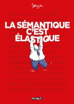 La Sémantique c'est élastique T1, bd chez Delcourt de James