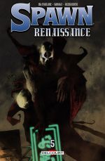  Spawn Renaissance T5, comics chez Delcourt de Alexander, McFarlane, Savage