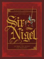  Sir Nigel T1 : Le Preu du pont de Tilford (0), bd chez Glénat de Seiter, Gine