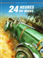 24 heures du Mans : 1923-1930 - Les Bentley Boys (0), bd chez Glénat de Bernard, Papazoglakis, Cinna