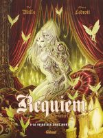  Requiem - chevalier vampire T8 : La reine des âmes mortes (0), bd chez Glénat de Mills, Ledroit