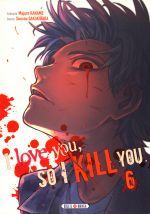 I love you so I kill you T6, manga chez Soleil de Kaname, Sakakibara