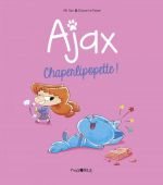  Ajax T3 : Chaperlipopette ! (0), bd chez Tourbillon de Mr Tan, le Feyer