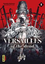  Versailles of the dead T1, manga chez Kana de Suekane
