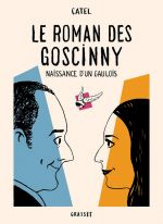Le Roman des Goscinny : Naissance d'un gaulois (0), bd chez Grasset de Catel