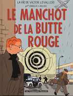 La vie de Victor Levallois T3 : Le Manchot de la Butte Rouge (0), bd chez Les Humanoïdes Associés de Rullier, Stanislas