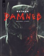 Batman Damned, comics chez Urban Comics de Azzarello, Bermejo