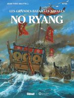 Les Grandes batailles navales T11 : No Ryang (0), bd chez Glénat de Delitte, Q-Ha, Don Lee